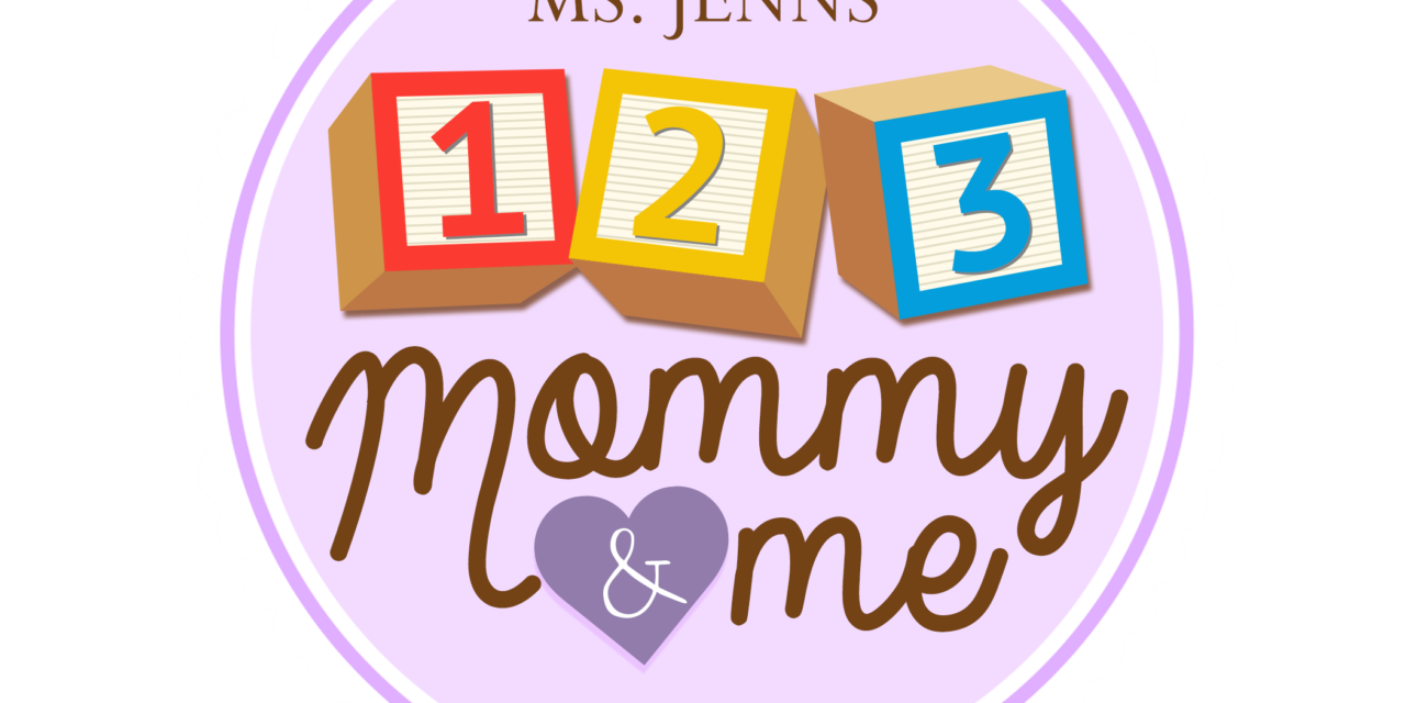 Ms Jenn’s Mommy & Me Classes